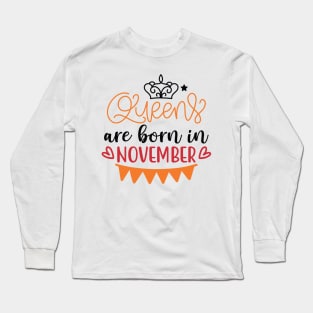 Queens are Born in November Birthday Long Sleeve T-Shirt